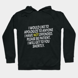 Not Offended Yet Hoodie